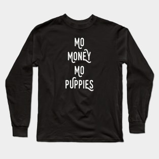 MO MONEY MO PUPPIES vol. 3 Long Sleeve T-Shirt